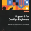 Puppet 8 for DevOps Engineers (1 ed)