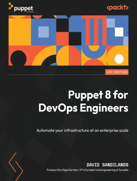 Puppet 8 for DevOps Engineers (1 ed)