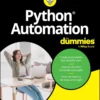 Python Automation For Dummies (1 ed)