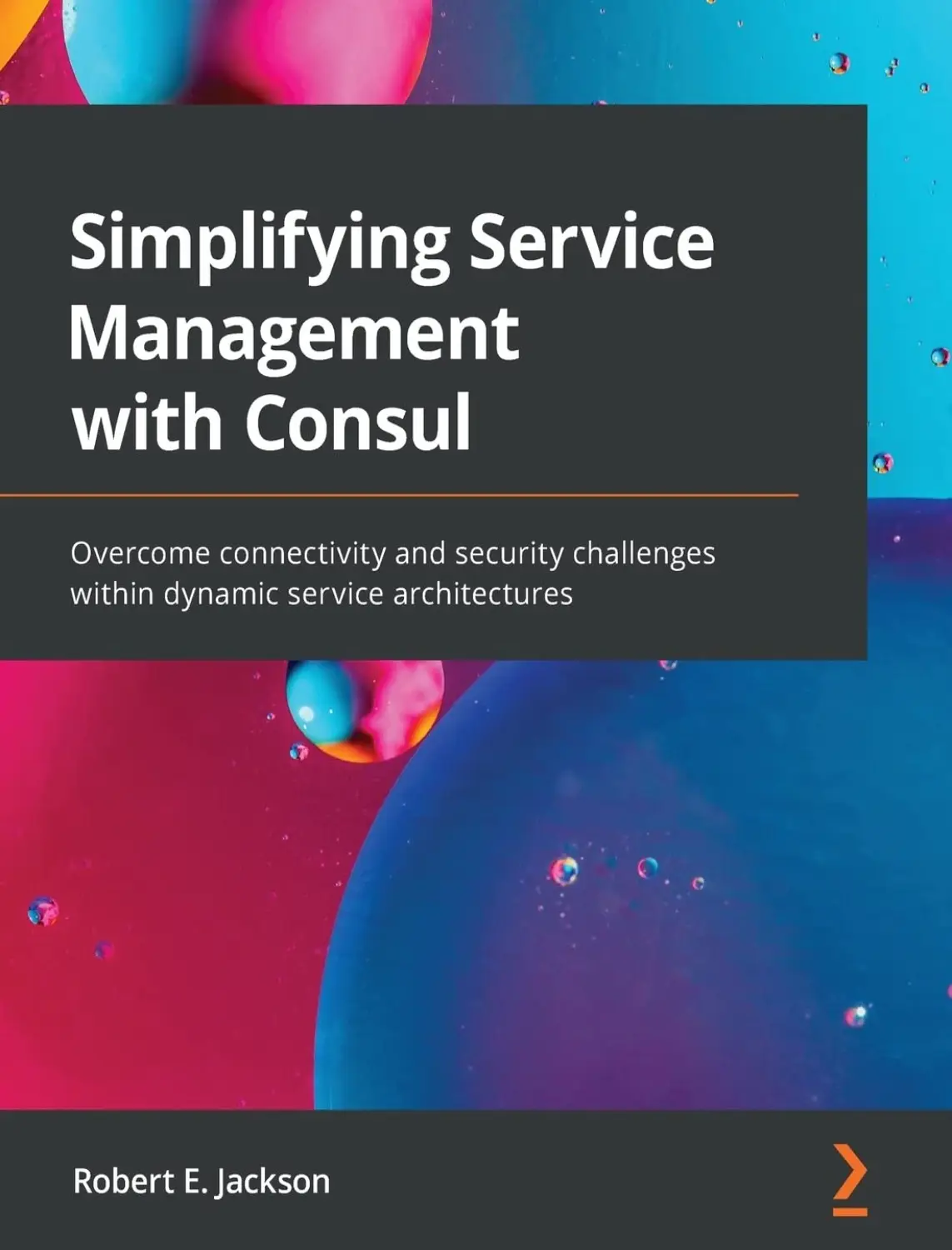 Simplifying Service Management with Consul (1 ed) 1 Simplifying Service Management with Consul (1 ed)