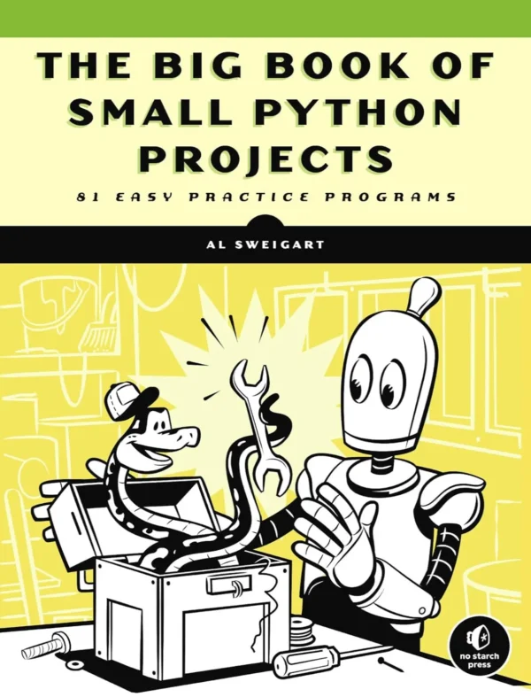 The Big Book of Small Python Projects (1 ed)