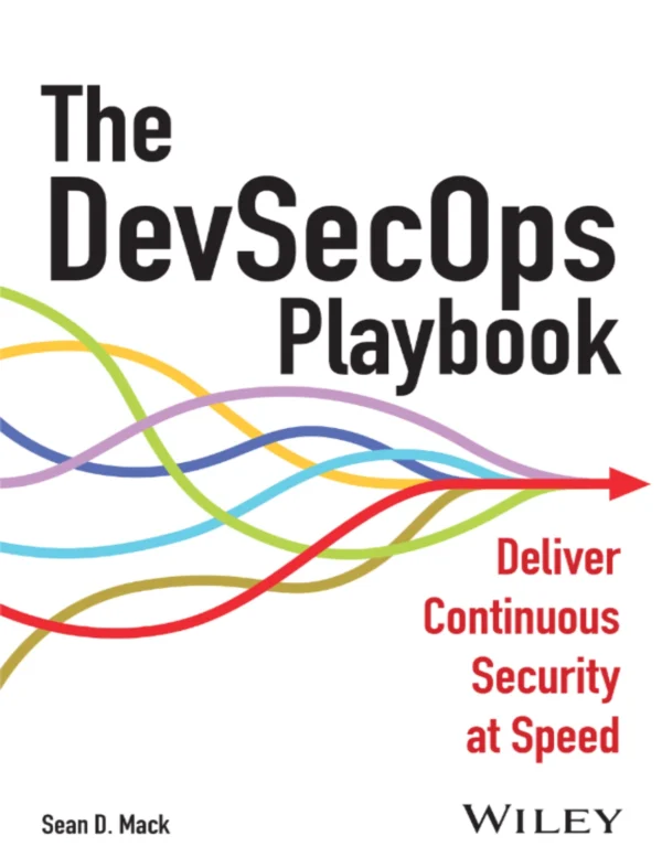 The DevSecOps Playbook (1 ed) The DevSecOps Playbook (1 ed)