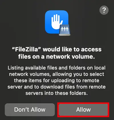 Transfer Files to and from Raspberry Pi using FileZilla FTP (Mac OS) 8 Allow FileZilla File Transfer Protocol FTP