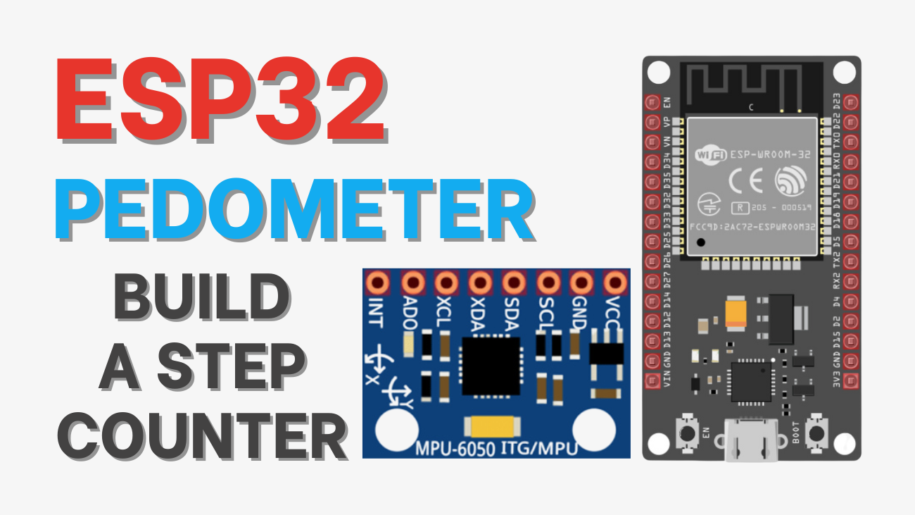 Build a Step Counter With ESP32 and MPU6050 Accelerometer