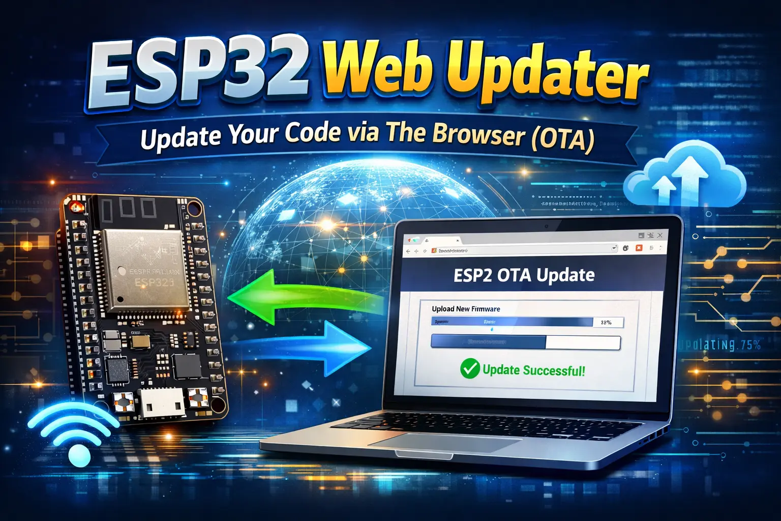 ESP32 Web Updater: Update Your Code via The Browser (OTA)