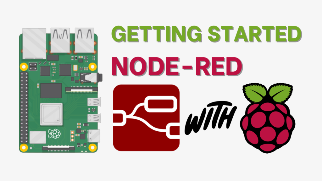 Getting Started with Node-RED on Raspberry Pi
