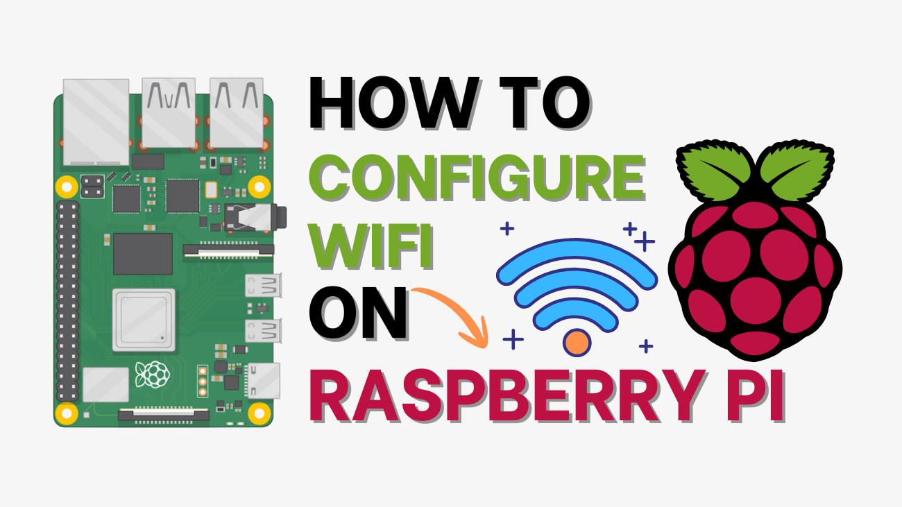 How to Configure WiFi on Your Raspberry Pi