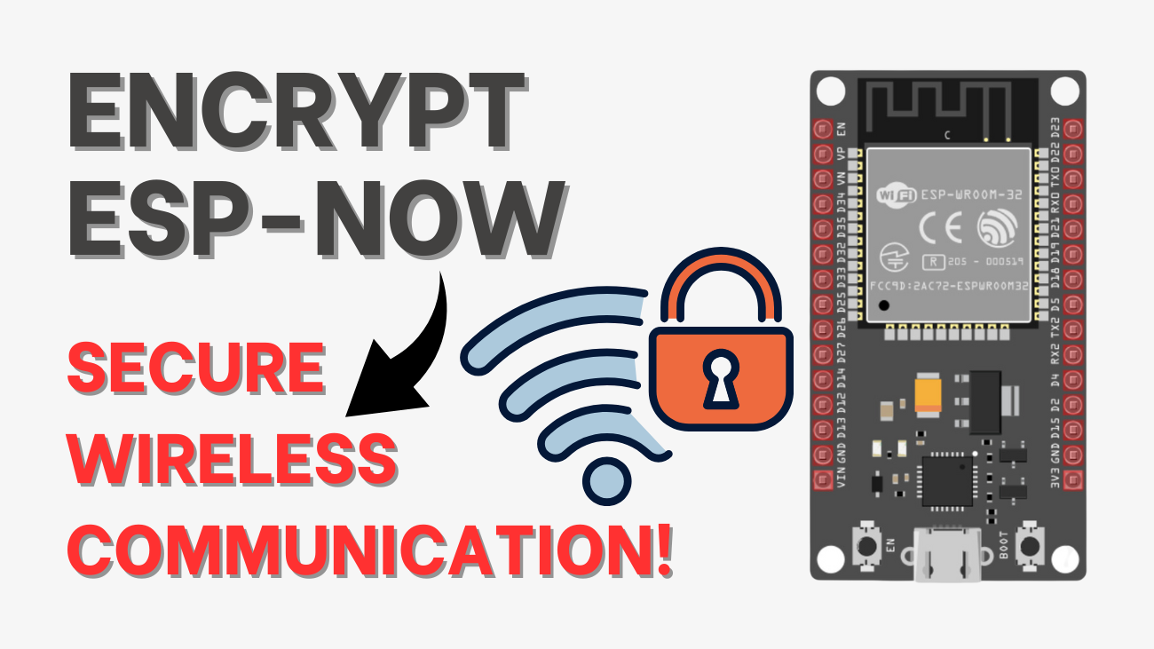 How to Encrypt ESP-NOW for Secure Wireless Communication!