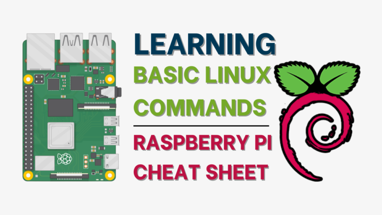 Learning Basic Linux Commands – Raspberry Pi Cheat Sheet