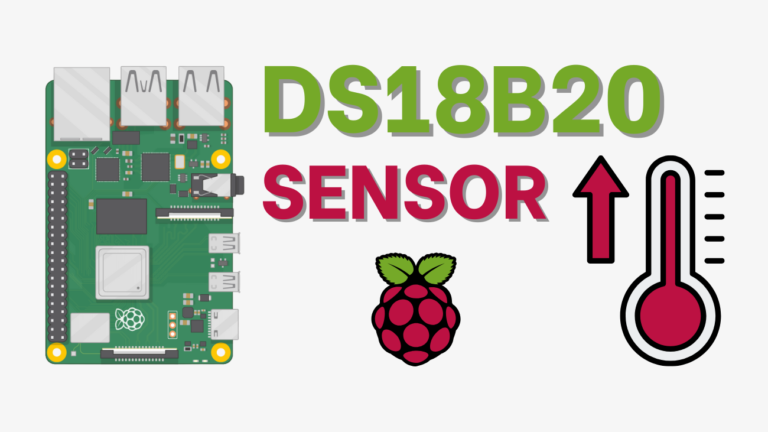 Raspberry Pi: Temperature Readings with DS18B20 Sensor (Python)