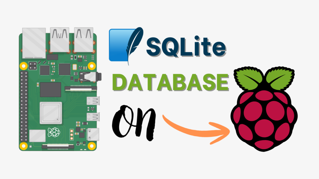 SQLite Database on a Raspberry Pi 9 SQLite Database on a Raspberry Pi