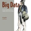 Big Data, Principles and Best Practices of Scalable Realtime Data Systems (1 ed)