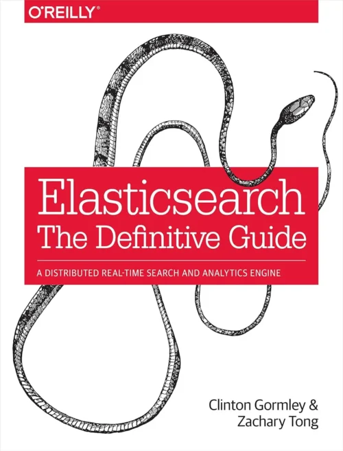Elasticsearch, The Definitive Guide (1 ed)