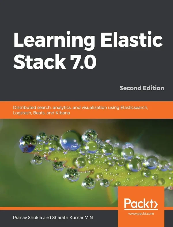 Learning Elastic Stack 7.0 (2 ed)