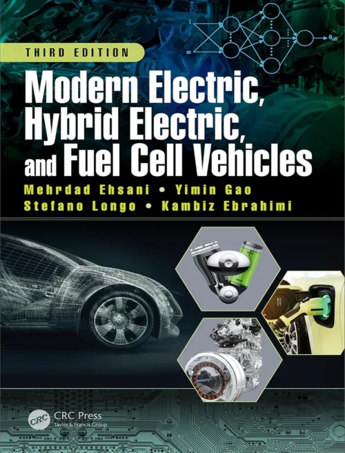 Modern Electric, Hybrid Electric, and Fuel Cell Vehicles (3 ed)