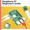 Official Raspberry Pi Beginner’s Guide (6 ed)