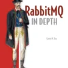 RabbitMQ in Depth (1 ed)