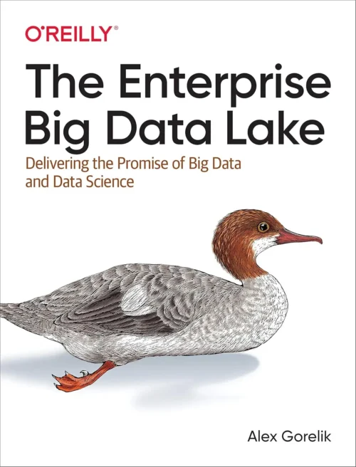 The Enterprise Big Data Lake (1 ed)