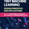 Tiny Machine Learning (1 ed)