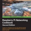 Raspberry Pi Networking cookbook (2 ed)