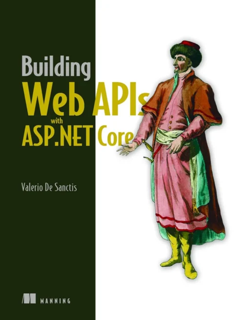 Building Web APIs with ASP.NET Core (1 ed)
