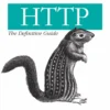 HTTP, The Definitive Guide (1 ed)