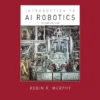 Introduction to AI Robotics (2 ed)