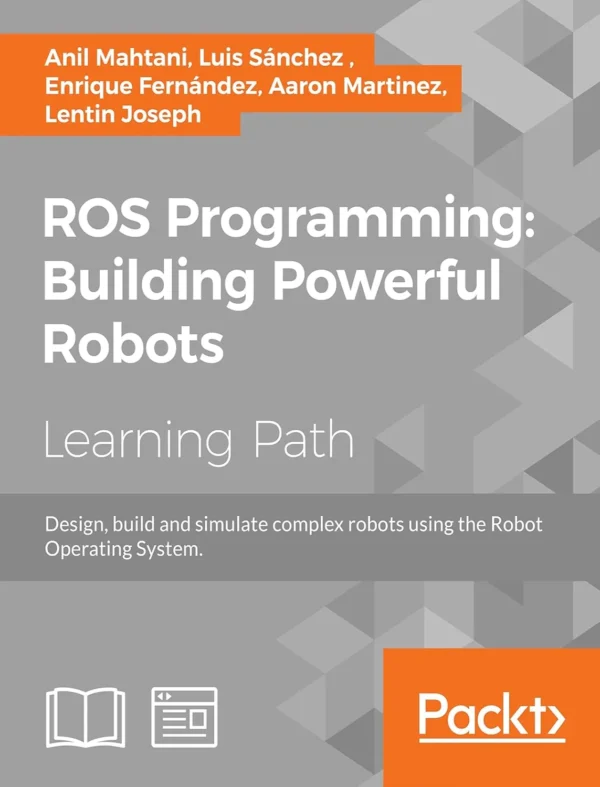ROS Programming Building Powerful Robots